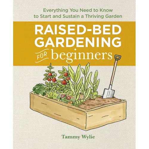 Raised-Bed Gardening for Beginners – Complete Hardcover Guide to Starting & Sustaining a Garden